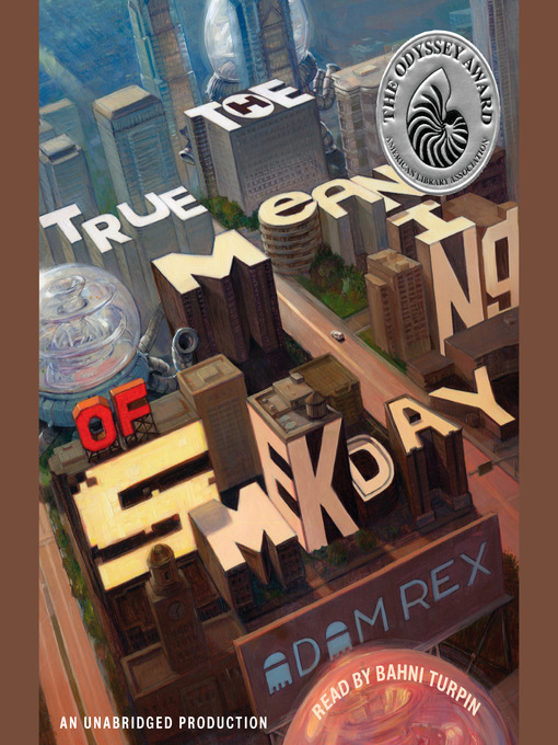 Title details for The True Meaning of Smekday by Adam Rex - Available